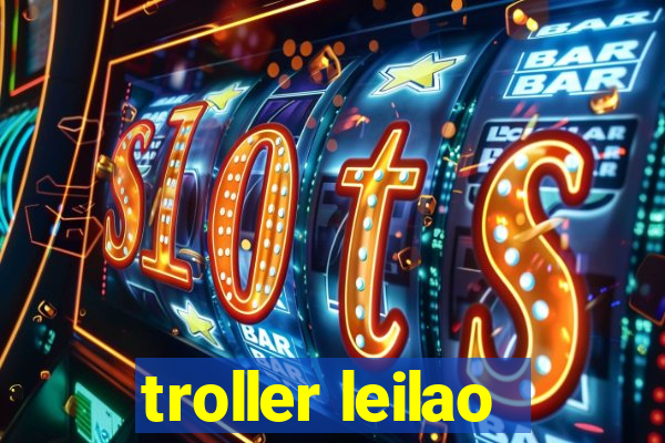 troller leilao